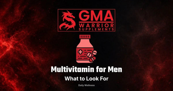 Multivitamin for men: what to look for — GMA Warrior Supplements guide
